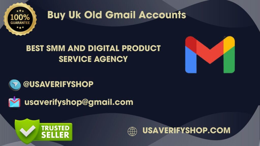 Buy Uk Old Gmail Accounts