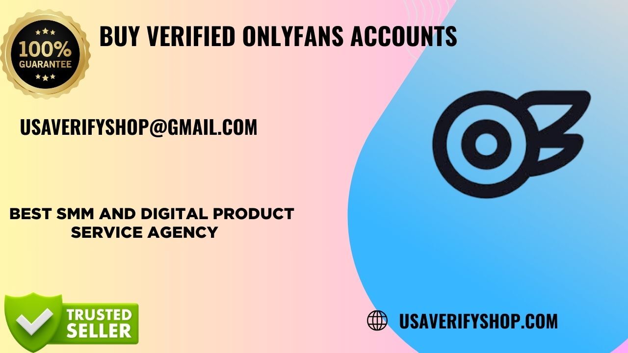 Buy Verified OnlyFans Accounts